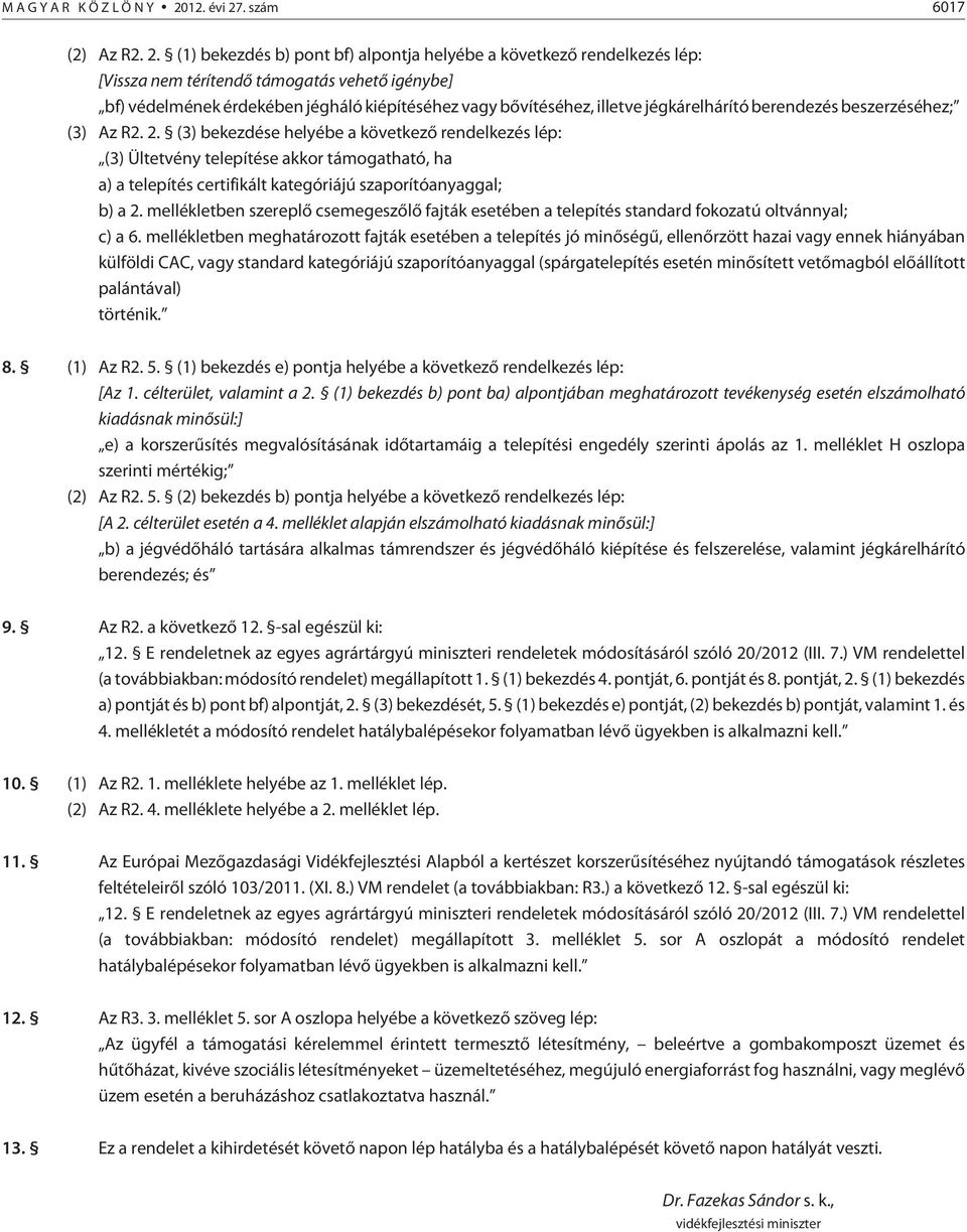 . szám 6017 (2) Az R2. 2.