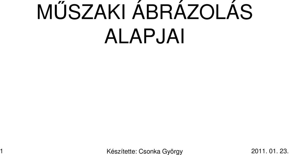 Műszaki ábrázolás alapjai