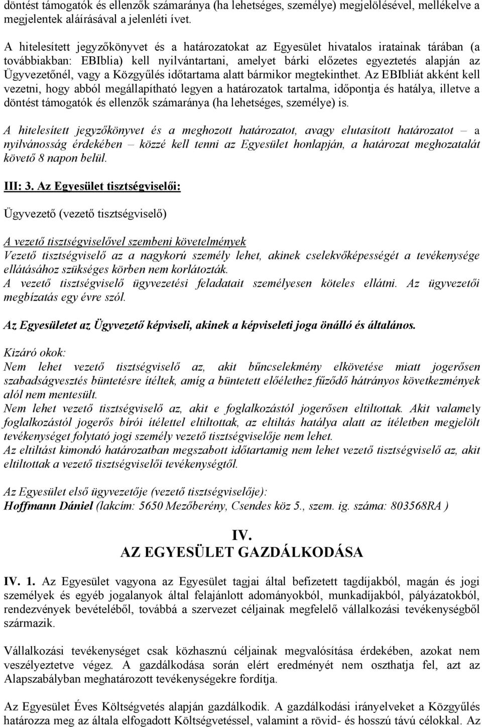 a Közgyűlés időtartama alatt bármikor megtekinthet.