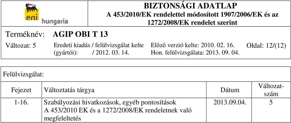 Szabályozási hivatkozások, egyéb pontosítások A