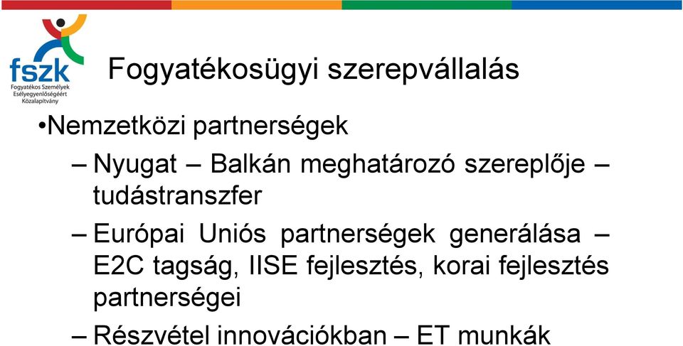 Európai Uniós partnerségek generálása E2C tagság, IISE