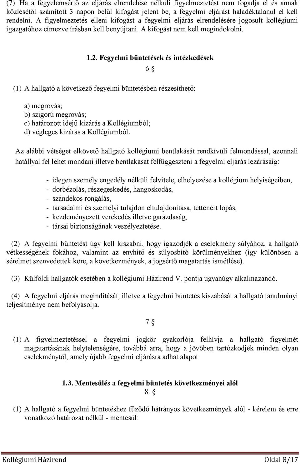 Fegyelmi büntetések és intézkedések 6.