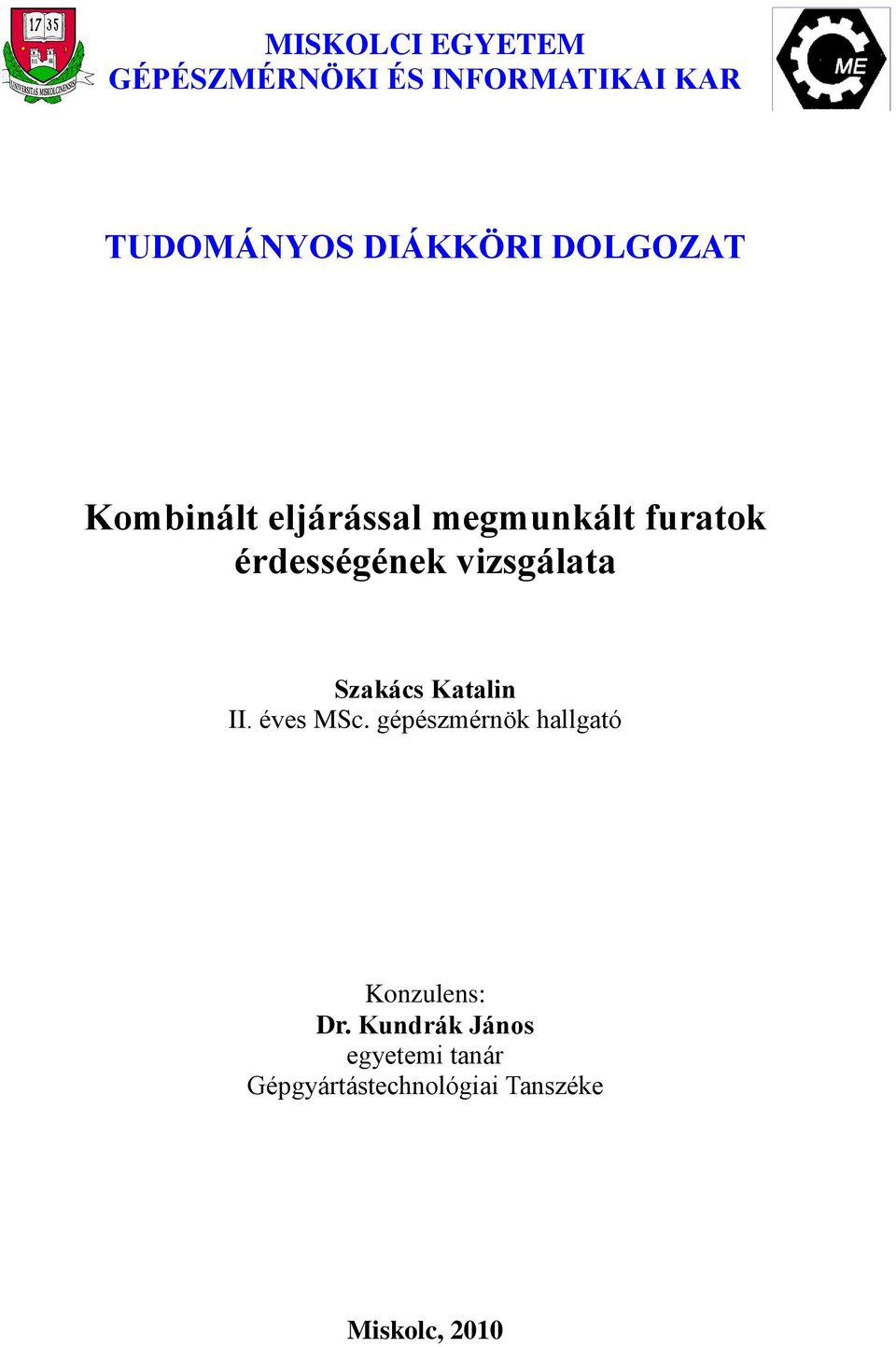 érdességének vizsgálata II. éves MSc.