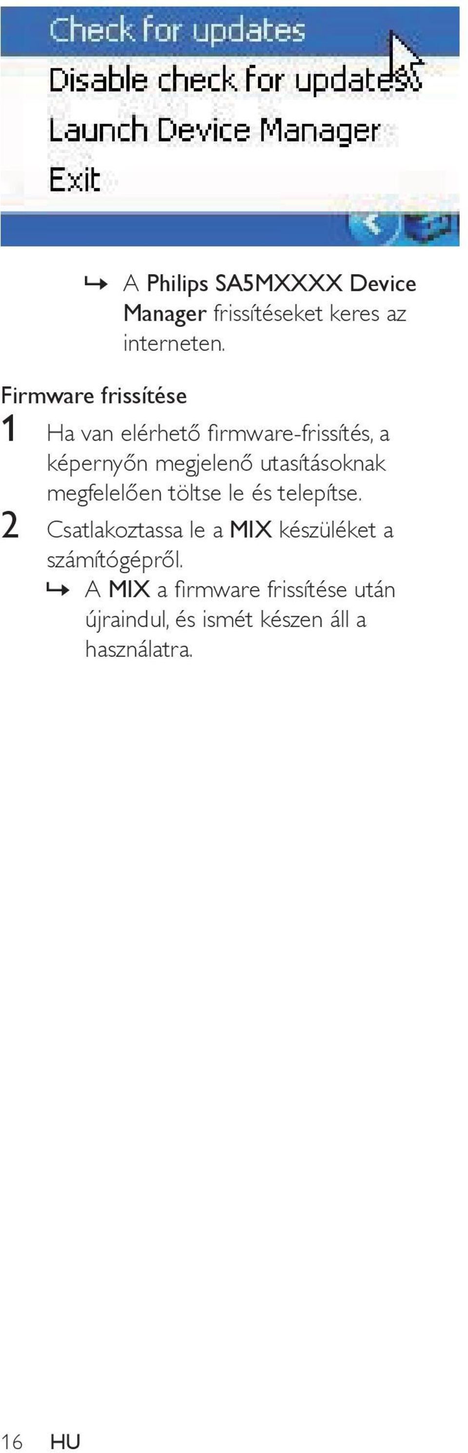 utasításoknak megfelelően töltse le és telepítse.