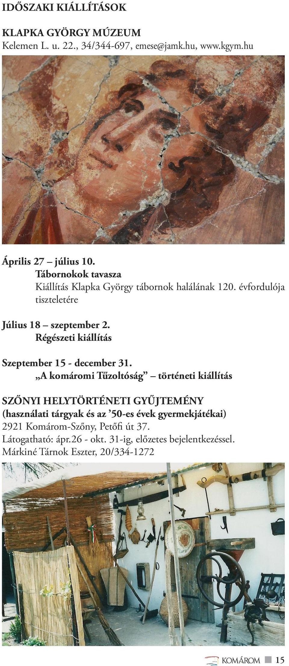 Régészeti kiállítás Szeptember 15 - december 31.