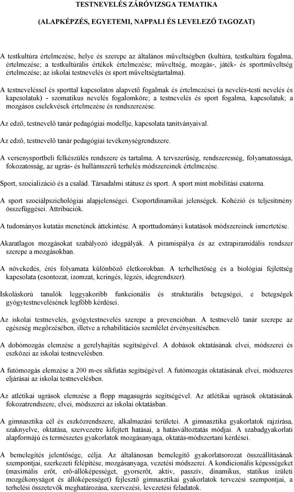 TESTNEVELÉS ZÁRÓVIZSGA TEMATIKA (ALAPKÉPZÉS, EGYETEMI, NAPPALI ÉS LEVELEZŐ  TAGOZAT) - PDF Free Download