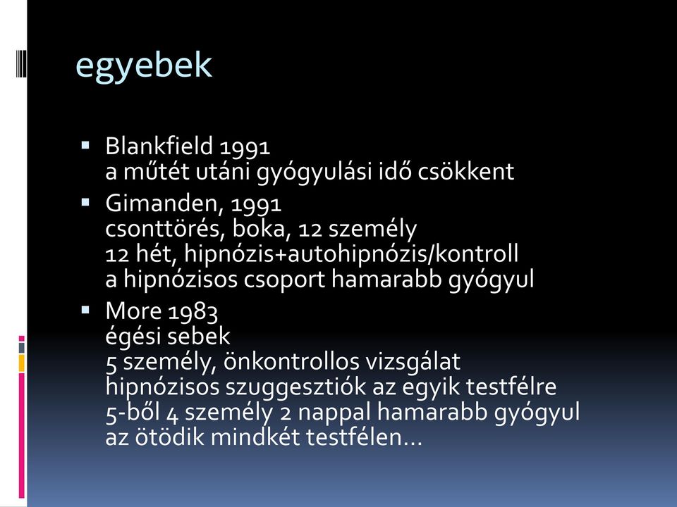 csoport hamarabb gyógyul More 1983 égési sebek 5 személy, önkontrollos vizsgálat
