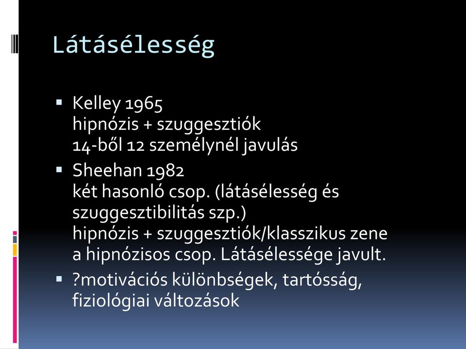 (látásélesség és szuggesztibilitás szp.