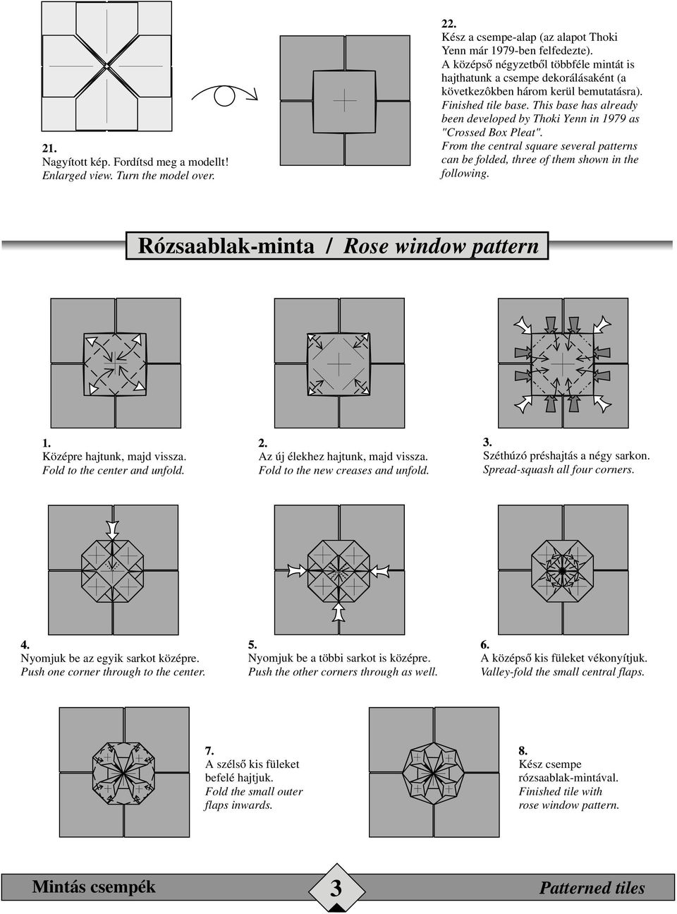 This base has already been developed by Thoki Yenn in 979 as "Crossed Box Pleat". From the central square several patterns can be folded, three of them shown in the following.