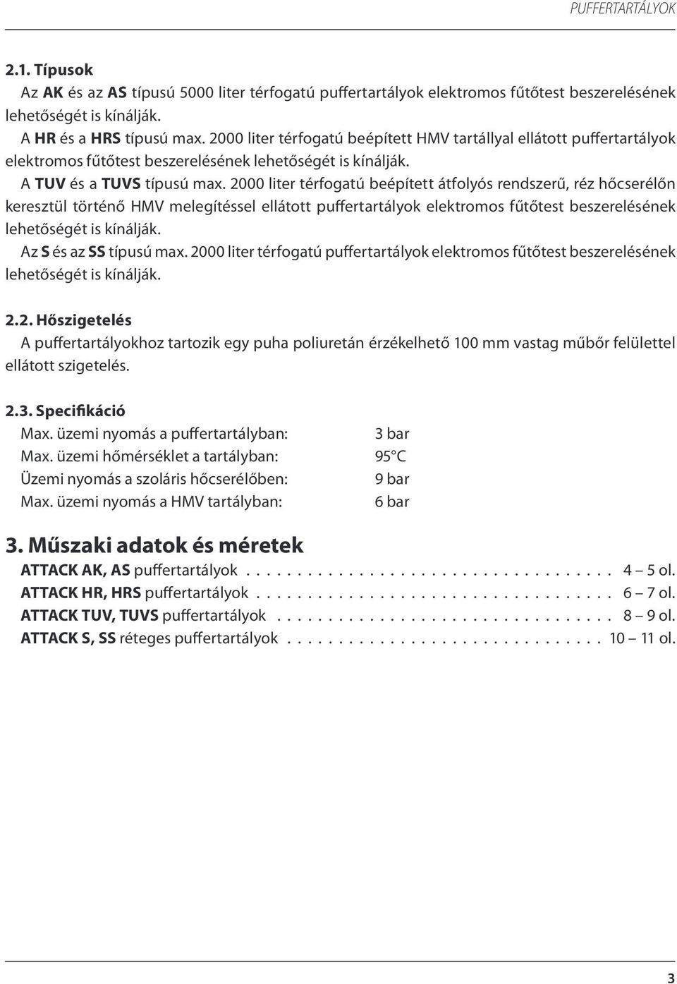 ATTACK KEZELÉSI ÚTMUTATÓ AK/AS, HR/HRS, TUV/TUVS, S/SS PUFFERTARTÁLYOK W W  W. A T T A C K. S K - PDF Ingyenes letöltés