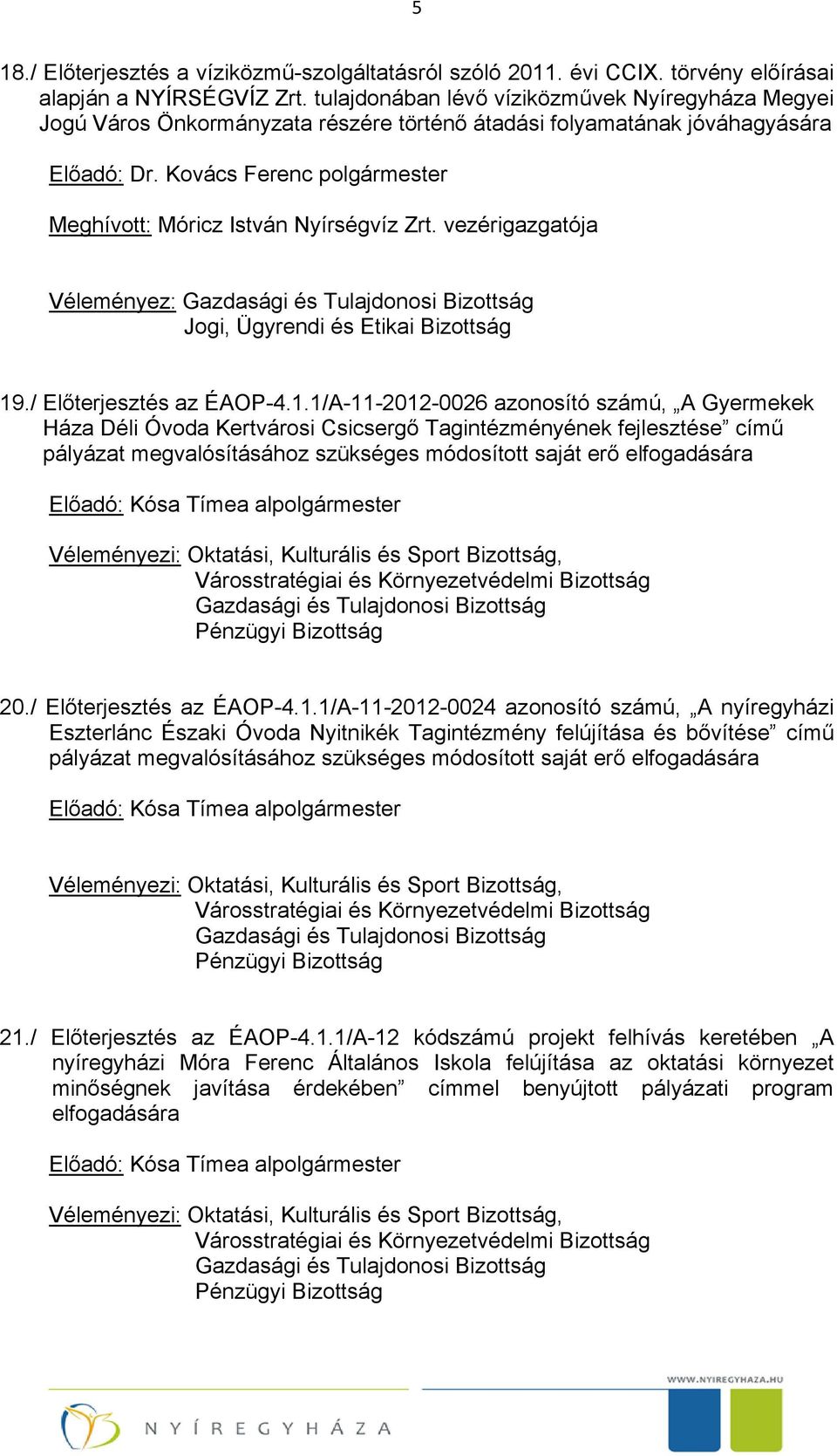 / Előterjesztés az ÉAOP-4.1.