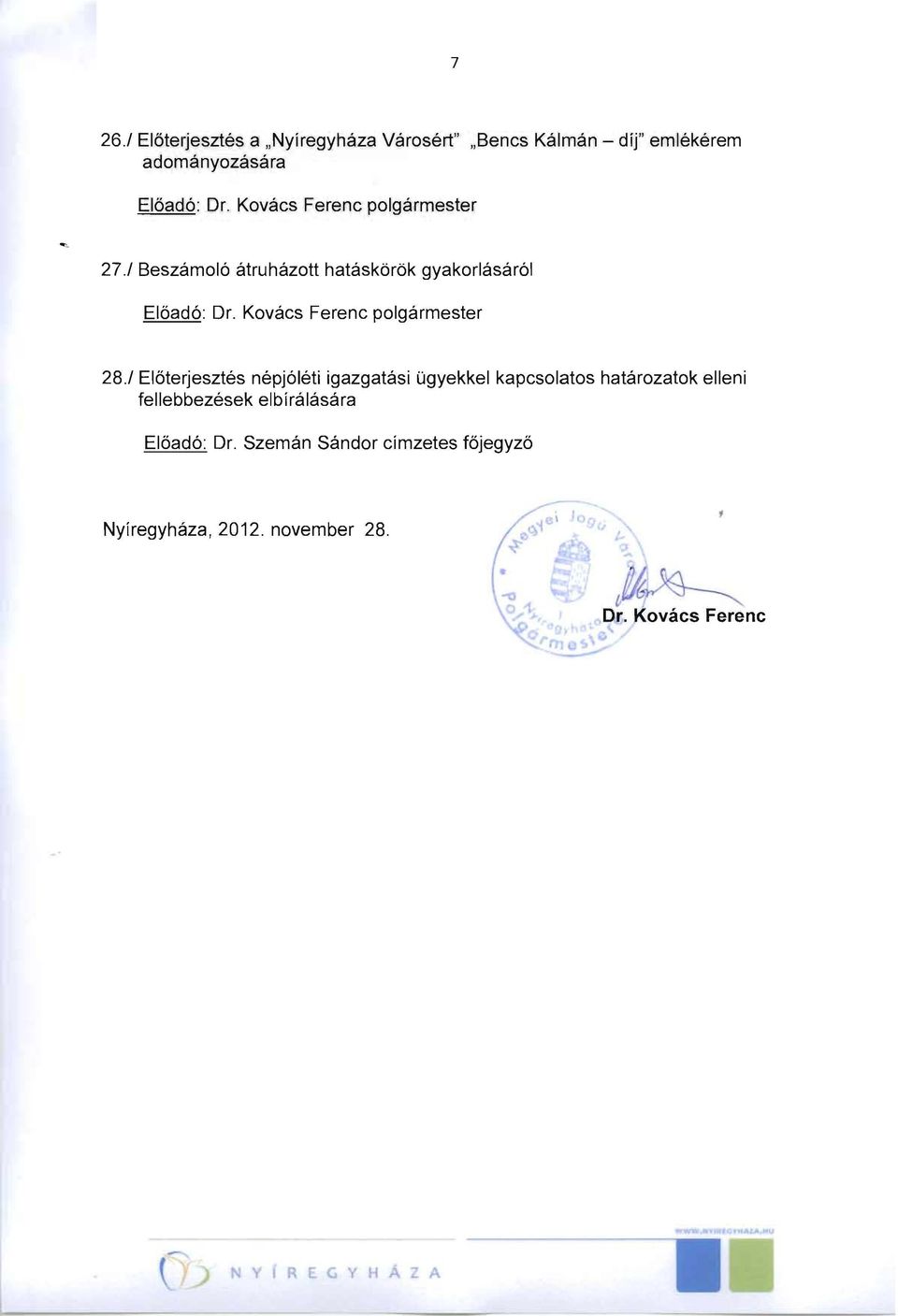 1 Előterjesztés népjóléti igazgatási ügyekkel kapcsolatos határozatok elleni