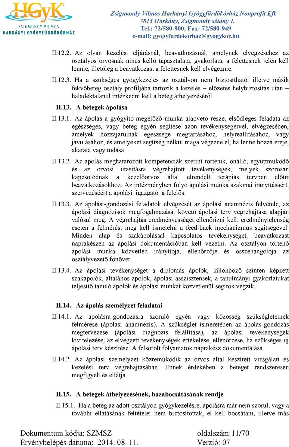 felettesnek kell elvégeznie. 3.