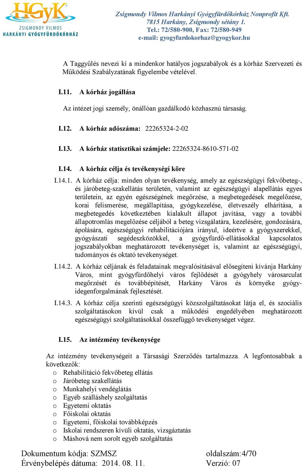 A kórház célja és tevékenységi köre I.14