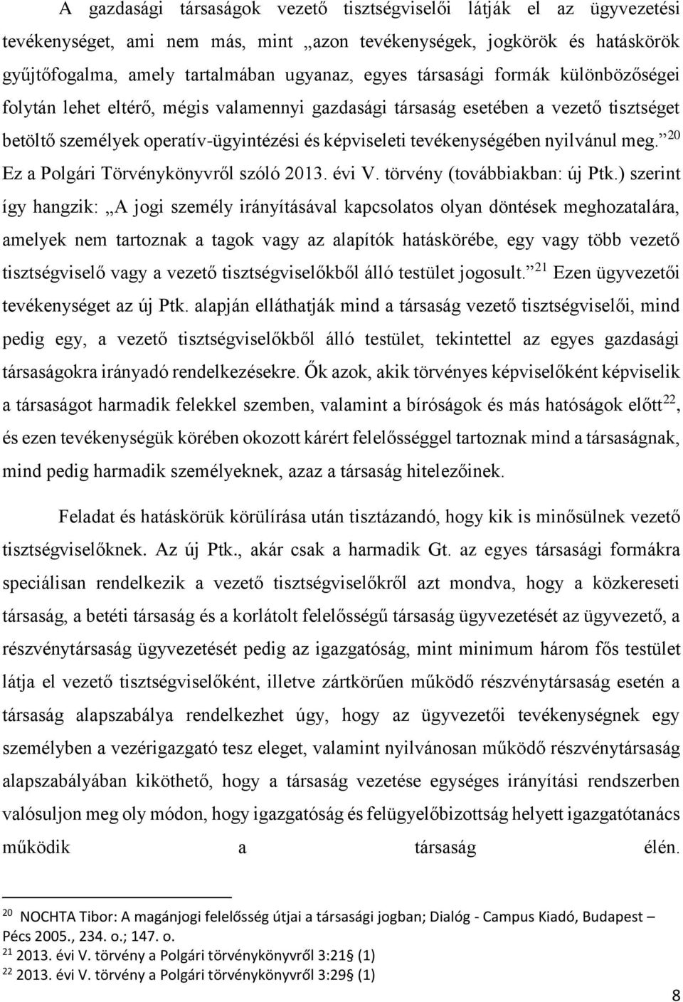 meg. 20 Ez a Polgári Törvénykönyvről szóló 2013. évi V. törvény (továbbiakban: új Ptk.