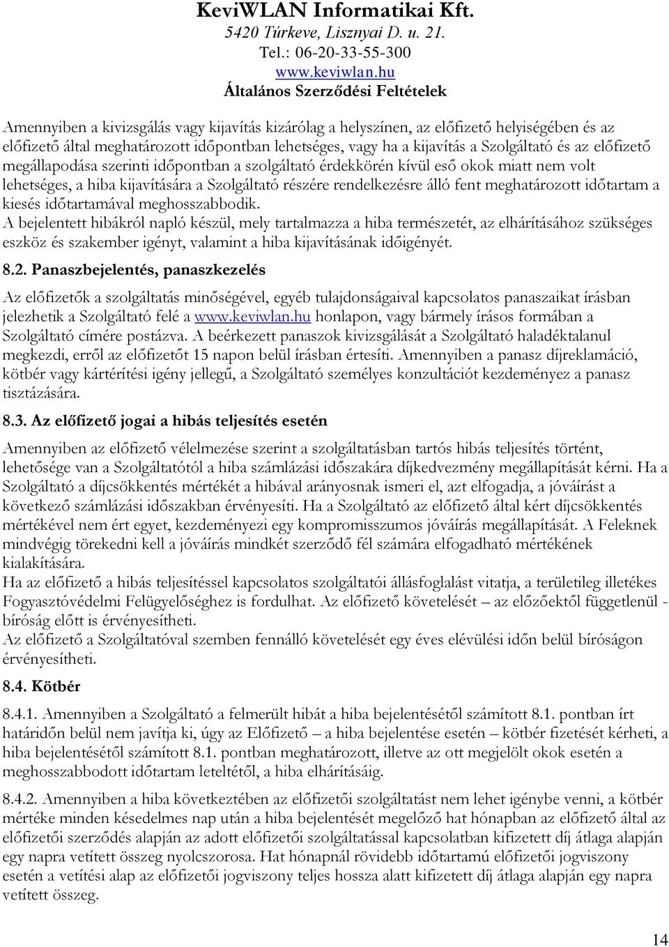 időtartamával meghosszabbodik.