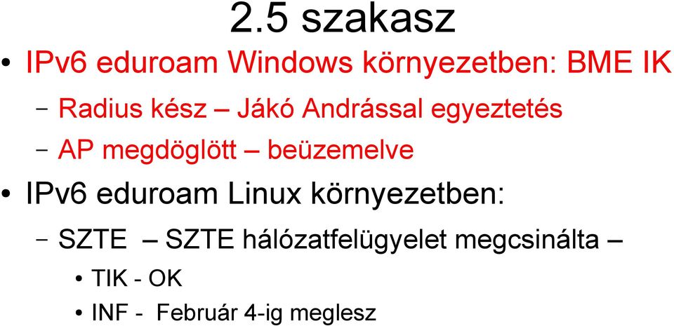 beüzemelve IPv6 eduroam Linux környezetben: SZTE SZTE