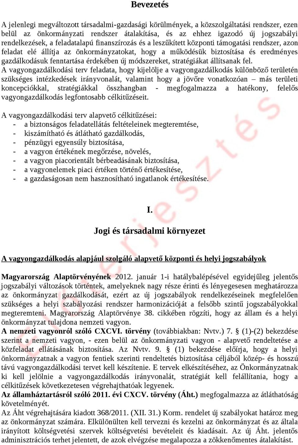 új módszereket, stratégiákat állítsanak fel.