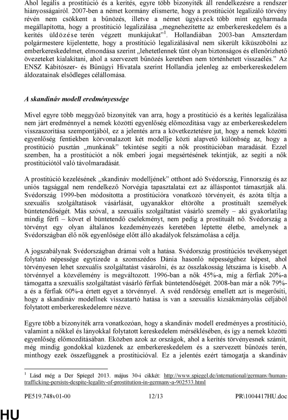 megnehezítette az emberkereskedelem és a kerítés üldözése terén végzett munkájukat 1.