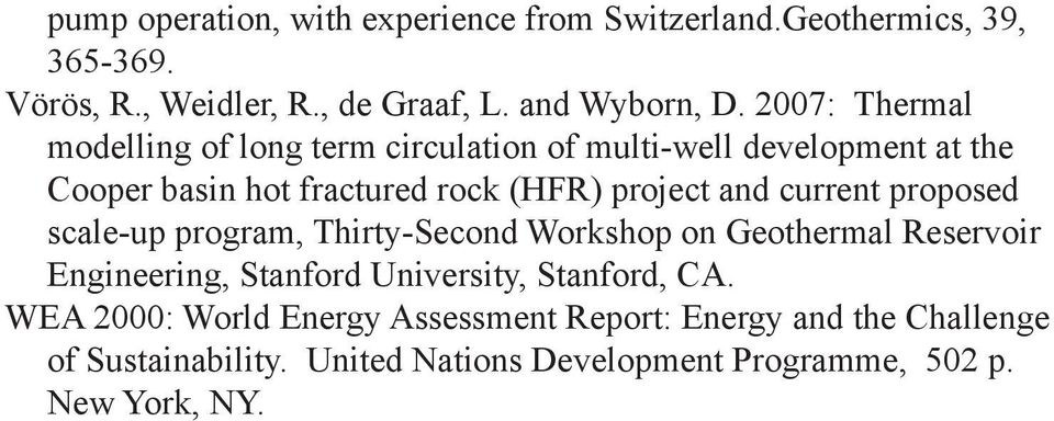 current proposed scale-up program, Thirty-Second Workshop on Geothermal Reservoir Engineering, Stanford University, Stanford, CA.