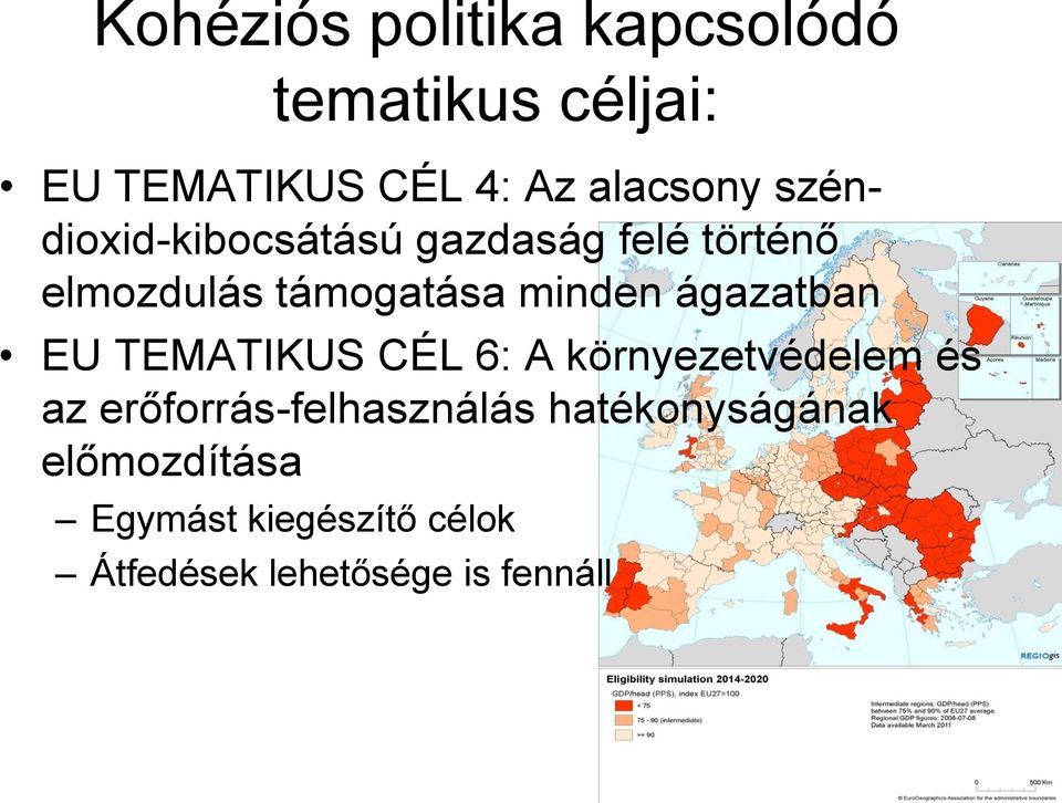 ágazatban EU TEMATIKUS CÉL 6: A környezetvédelem és az erőforrás-felhasználás