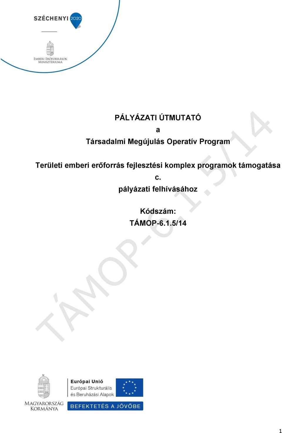 fejlesztési komplex programok támogatása c.