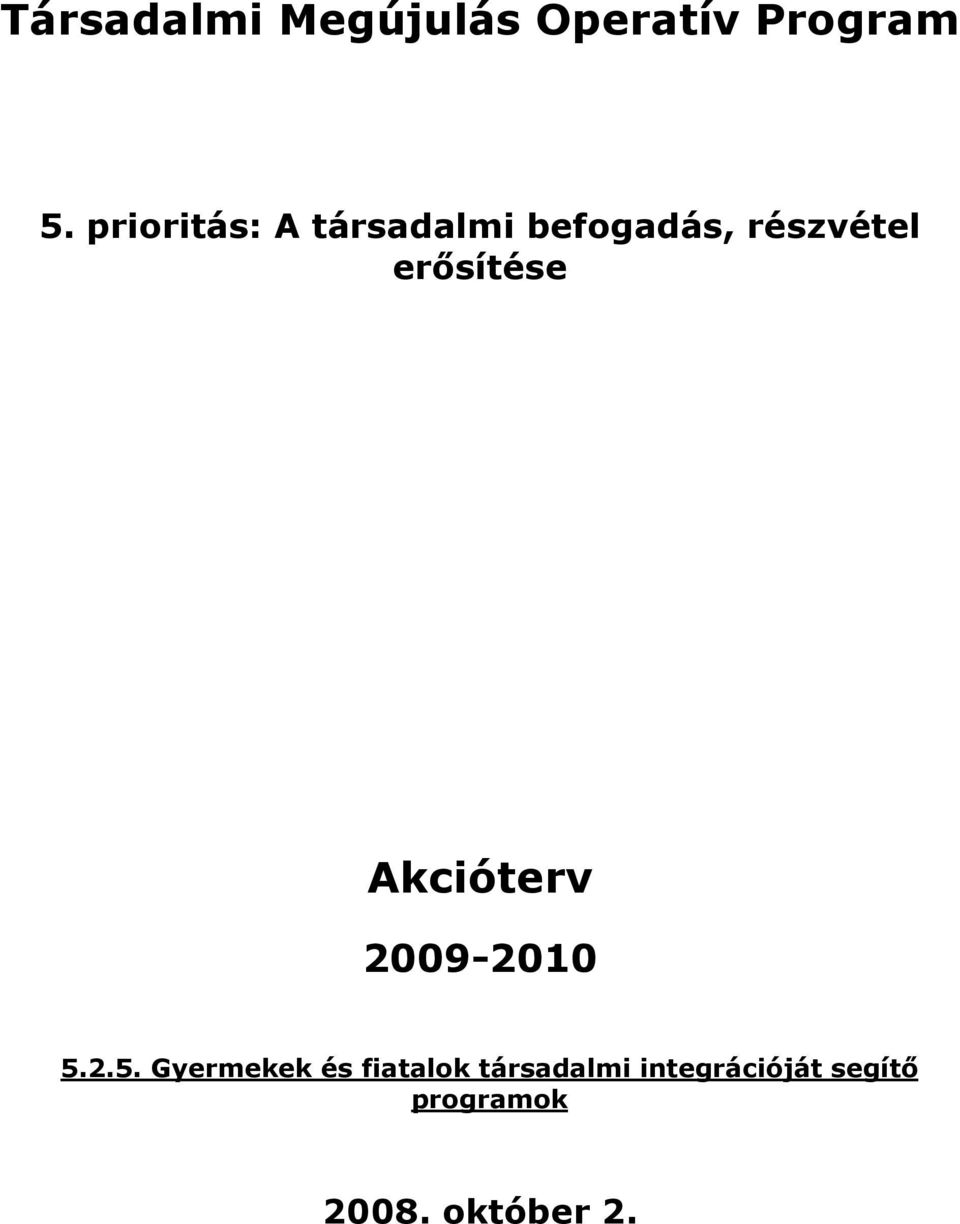 erısítése Akcióterv 2009-2010 5.