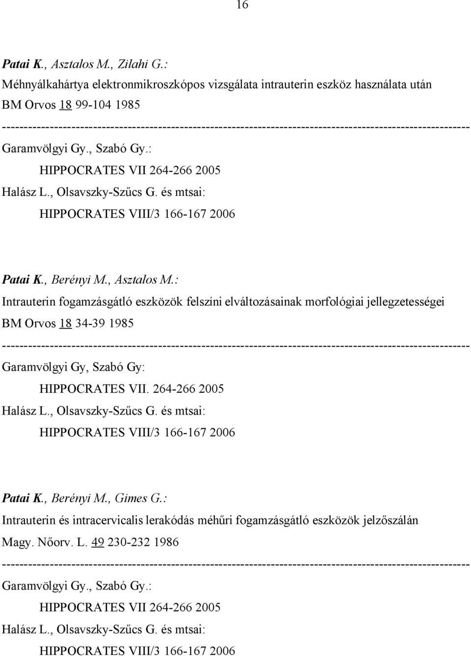 : HIPPOCRATES VII 264-266 2005 Patai K., Berényi M., Asztalos M.
