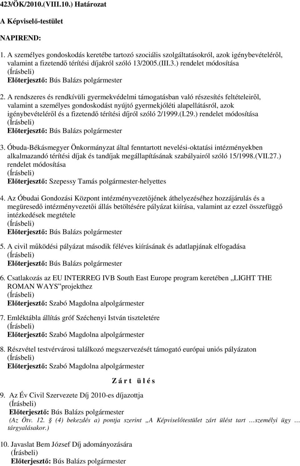 térítési díjról szóló 2/1999.(I.29.) rendelet módosítása 3.