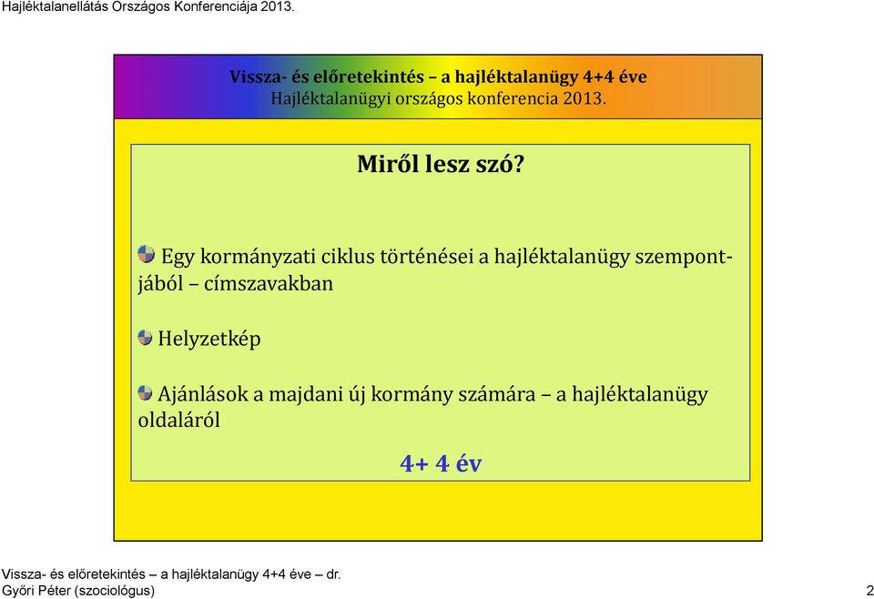 szempontjából címszavakban Helyzetkép Ajánlások a