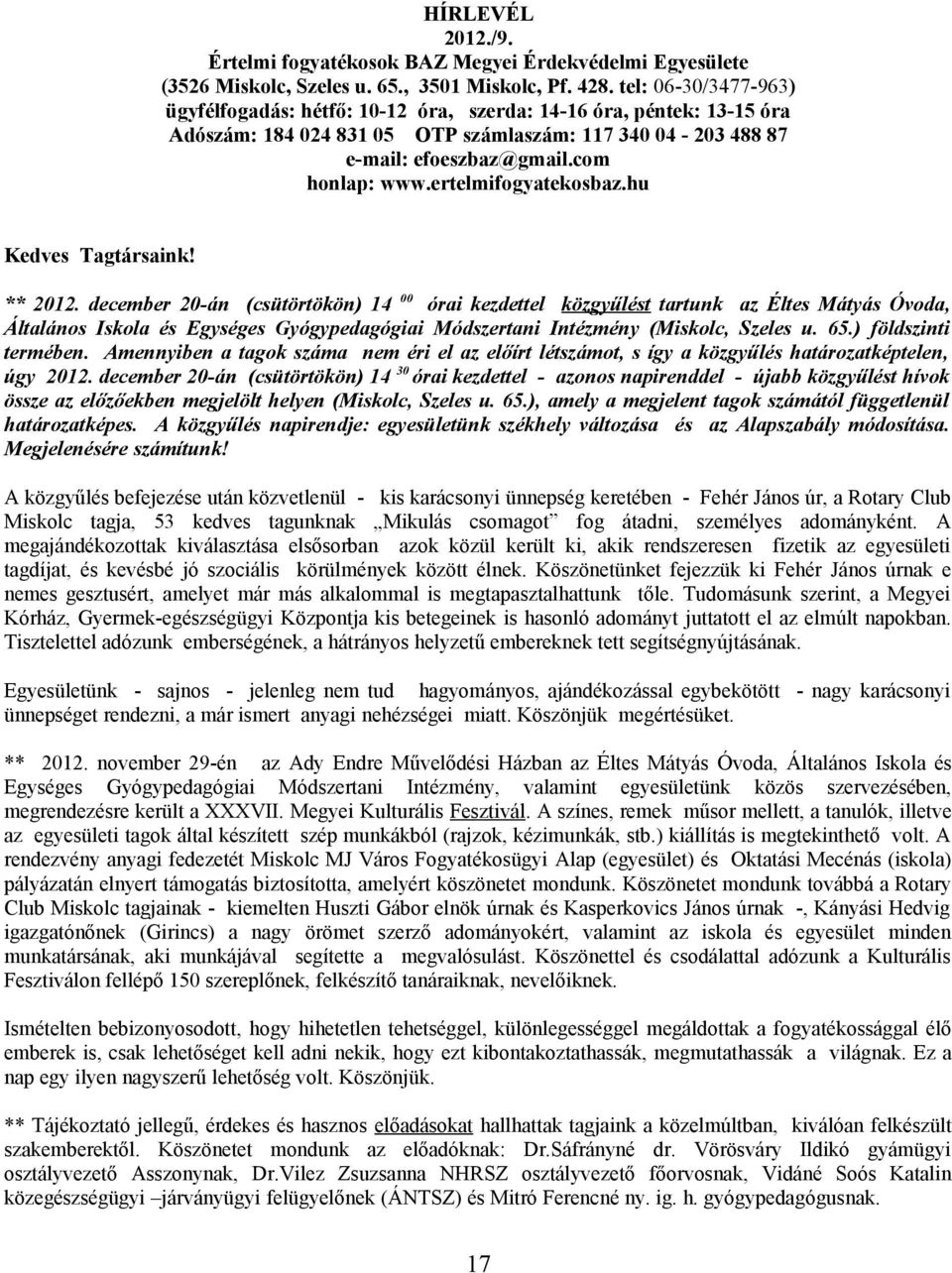 ertelmifogyatekosbaz.hu Kedves Tagtársaink! ** 2012.