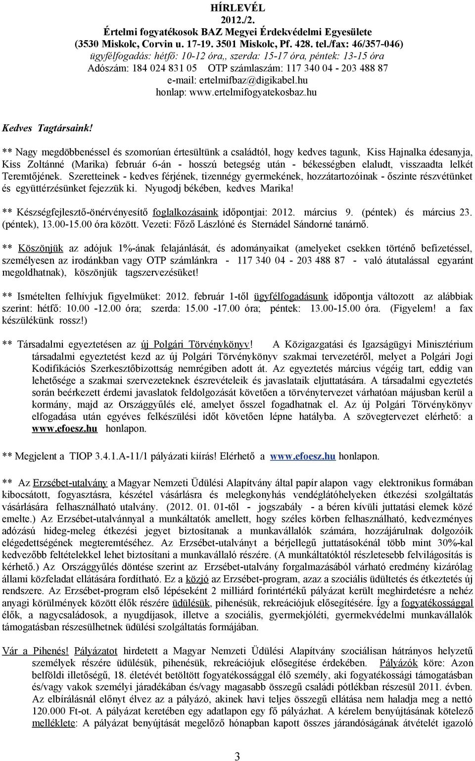 ertelmifogyatekosbaz.hu Kedves Tagtársaink!