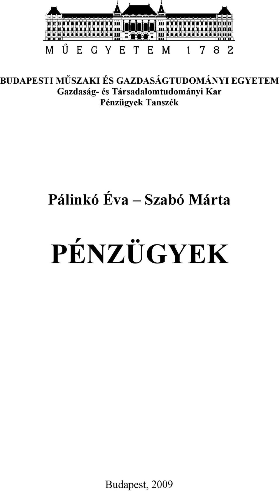 és Társadalomtudományi Kar Pénzügyek