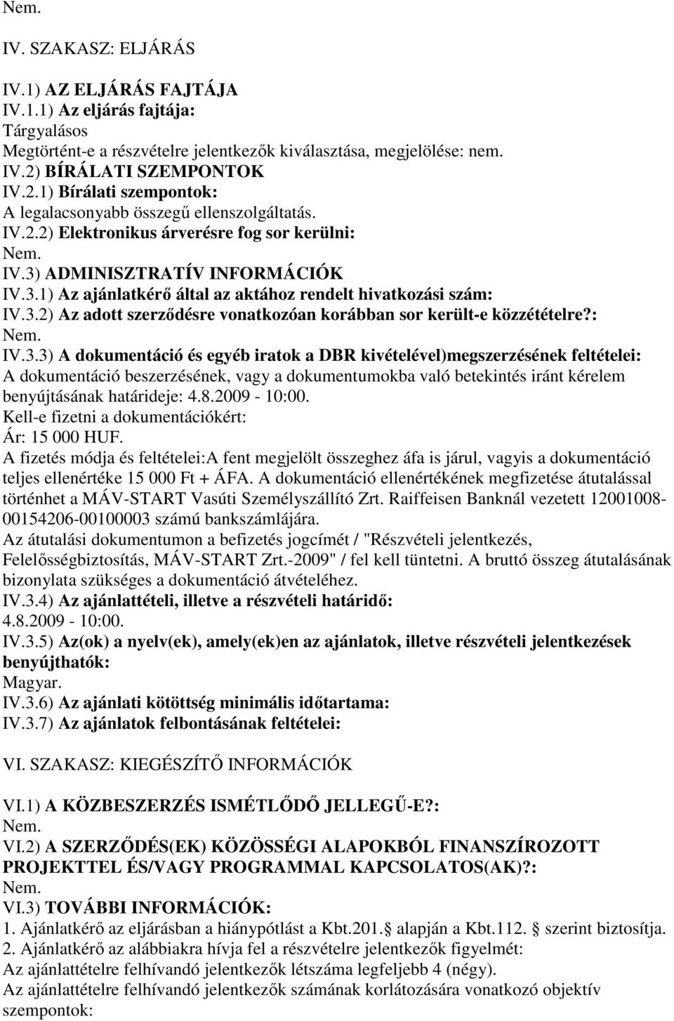 ADMINISZTRATÍV INFORMÁCIÓK IV.3.
