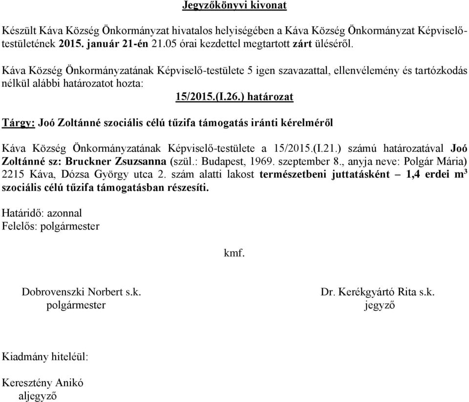 Önkormányzatának Képviselő-testülete a 15/2015.(I.21.
