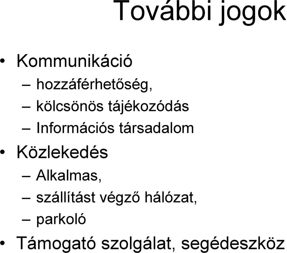 társadalom Közlekedés Alkalmas, szállítást