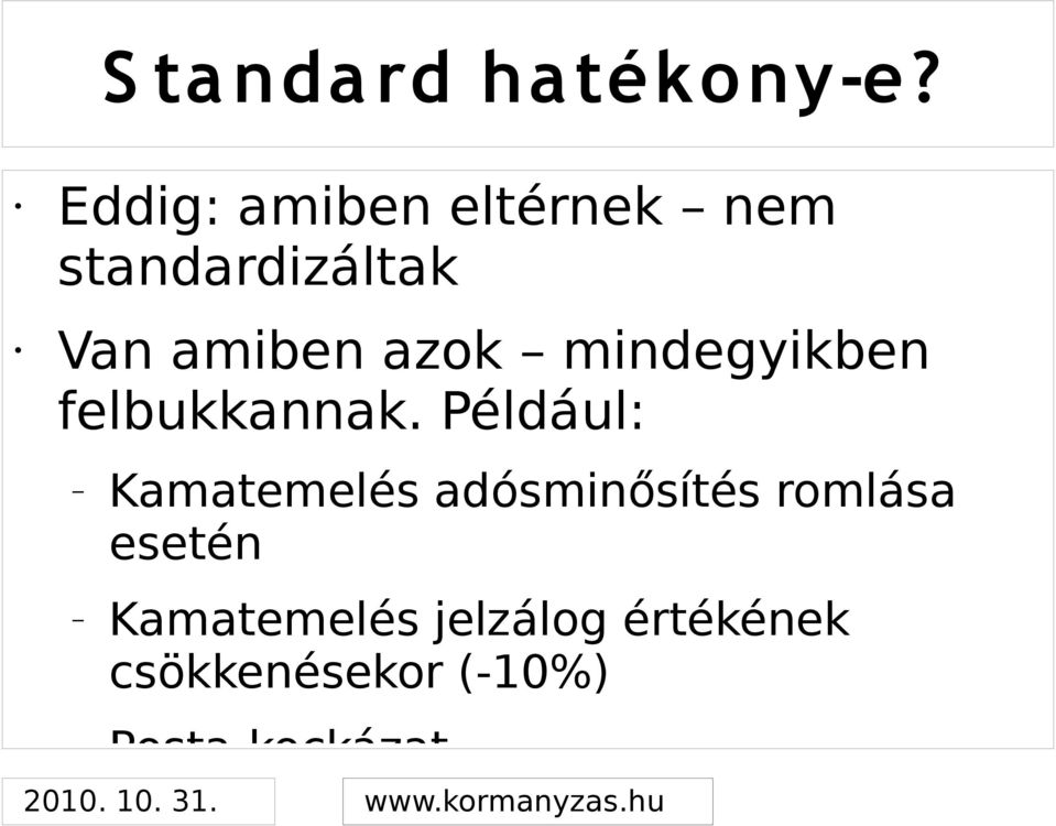 azok mindegyikben felbukkannak.