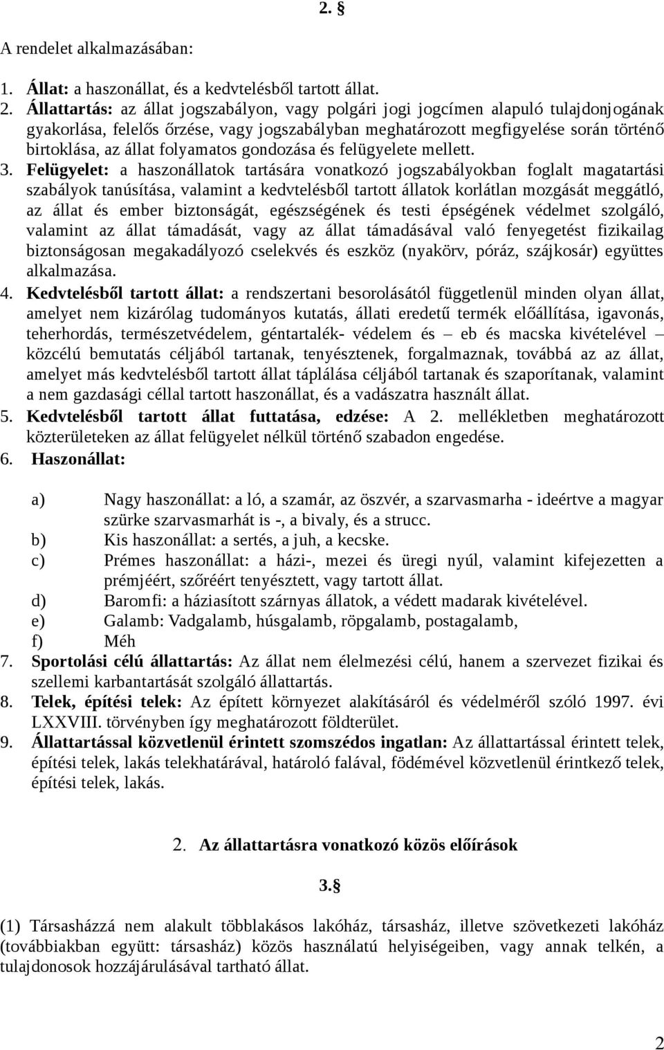 folyamatos gondozása és felügyelete mellett. 3.