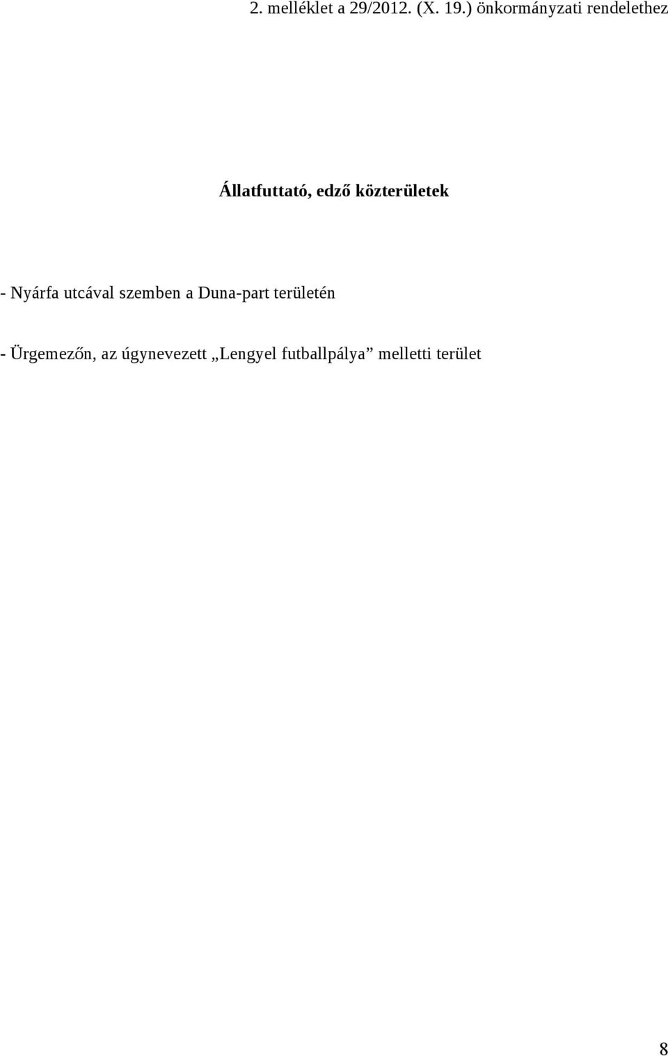 közterületek - Nyárfa utcával szemben a Duna-part