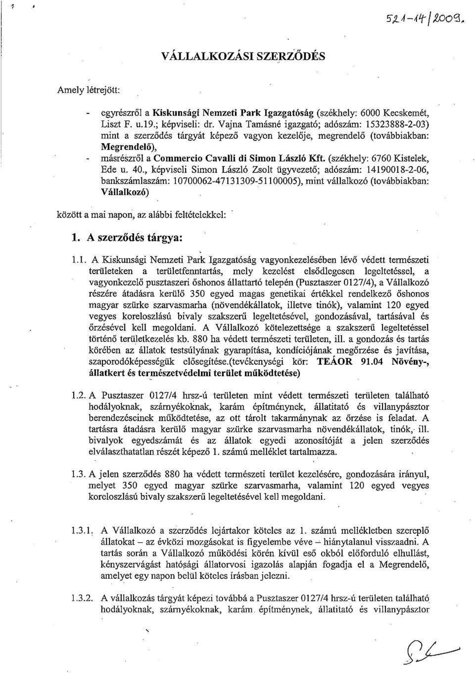 (székhely: 6760 Kistelek, Ede u. 40.