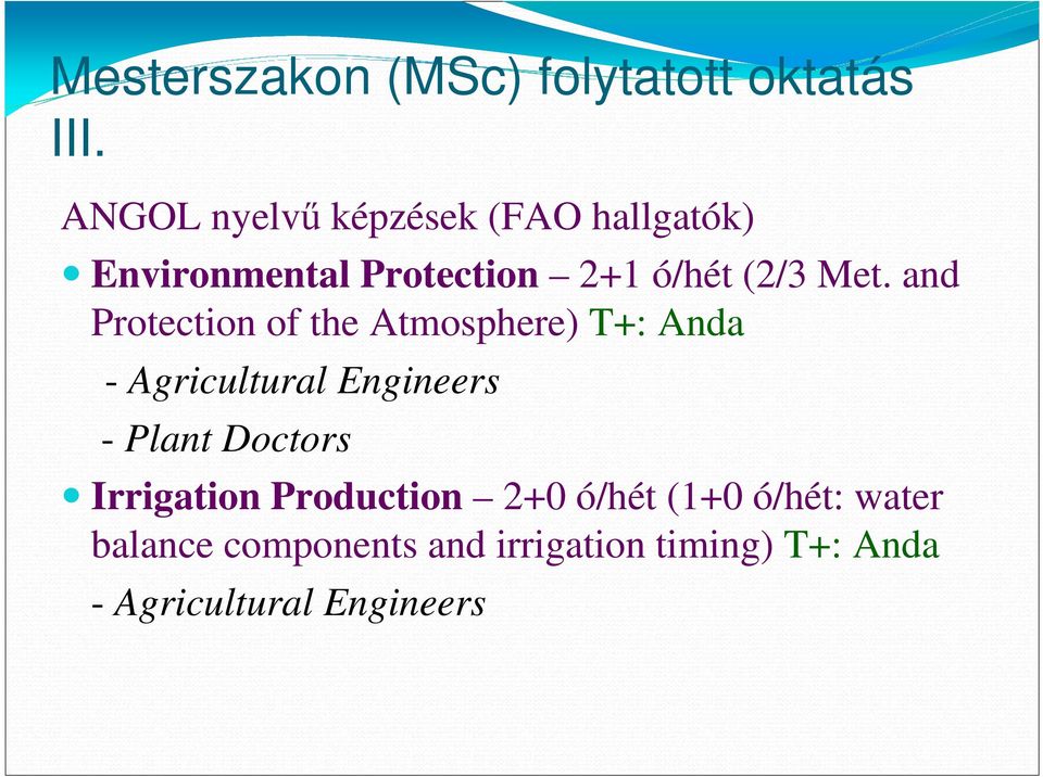 and Protection of the Atmosphere) T+: Anda - Agricultural Engineers - Plant Doctors