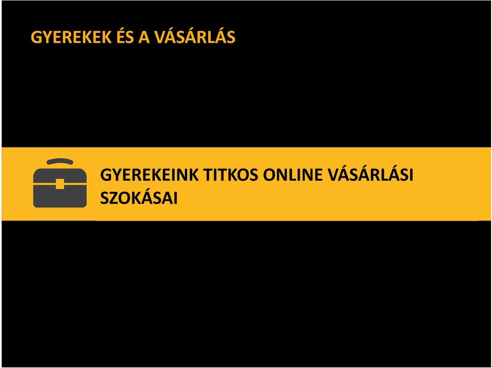 GYEREKEINK