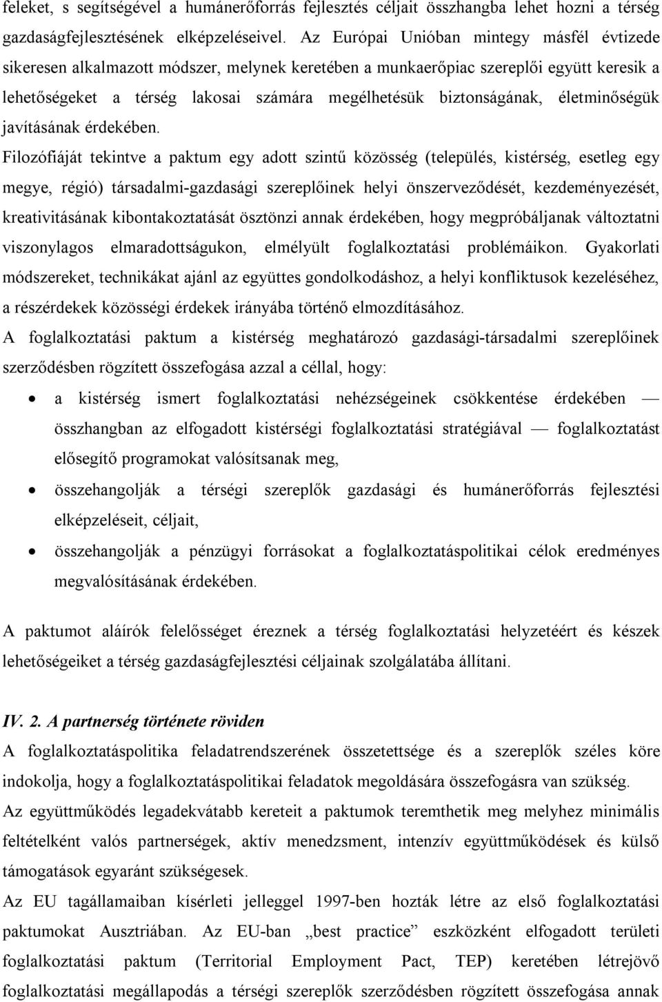 biztonságának, életminőségük javításának érdekében.