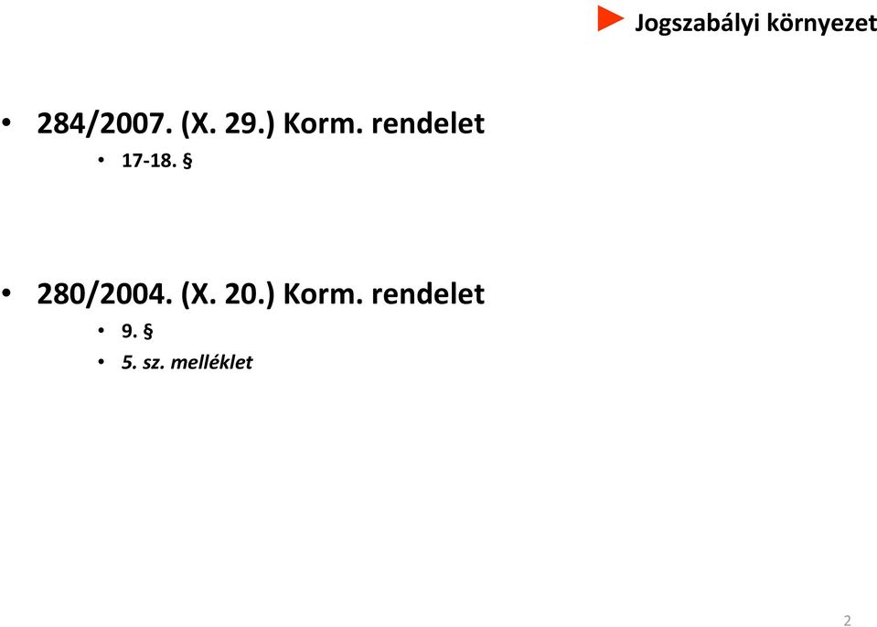 rendelet 17-18. 280/2004. (X.