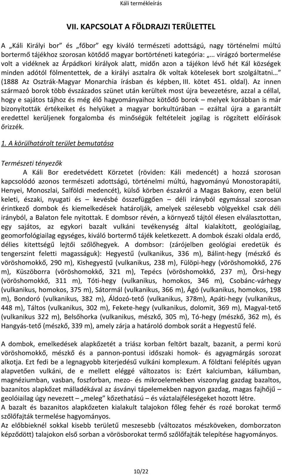 Osztrák-Magyar Monarchia írásban és képben, III. kötet 451. oldal).