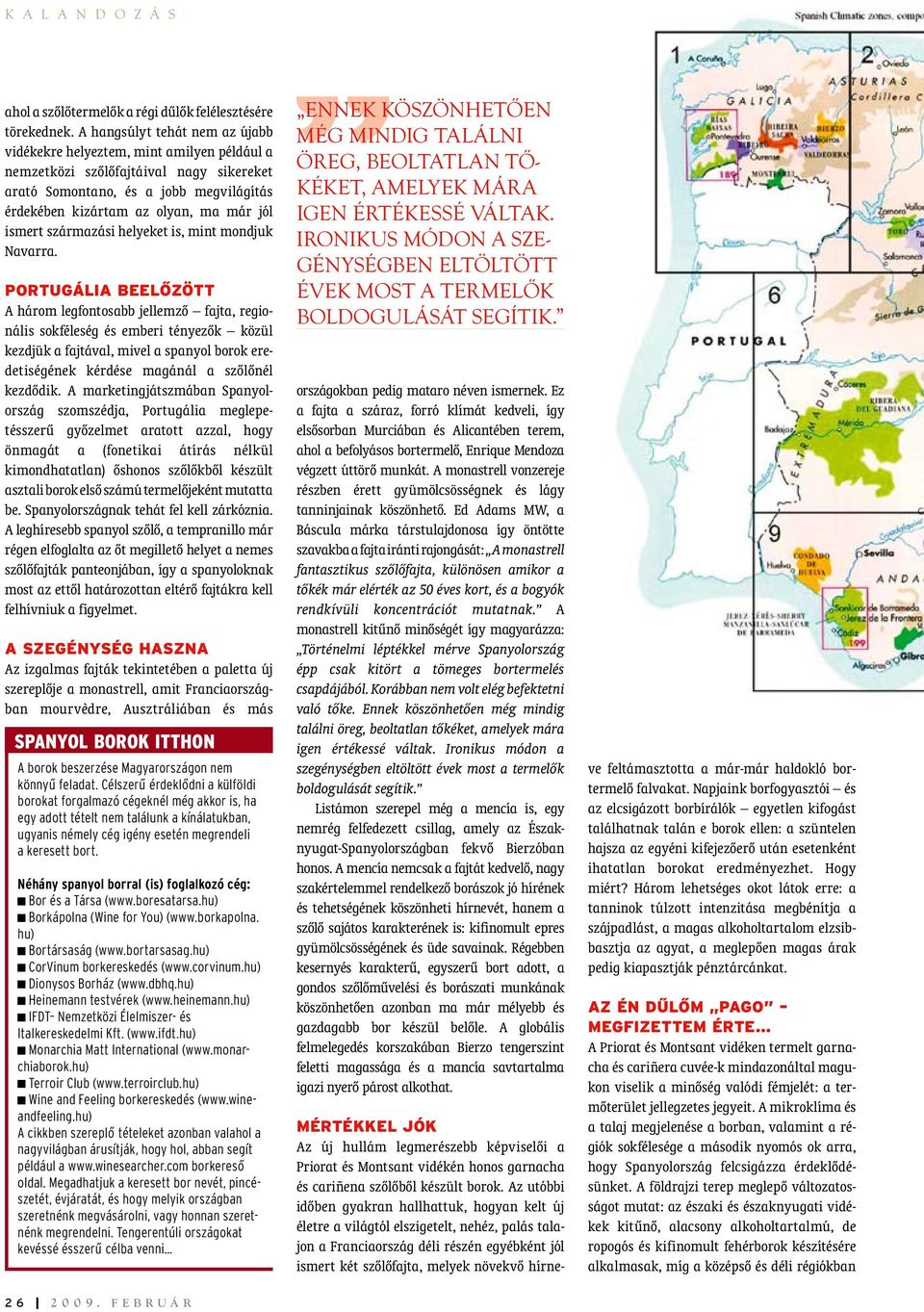 ismert származási helyeket is, mint mondjuk Navarra.