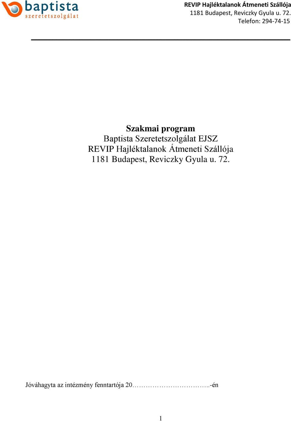 Telefon: 294-74-15 Szakmai program Baptista Szeretetszolgálat