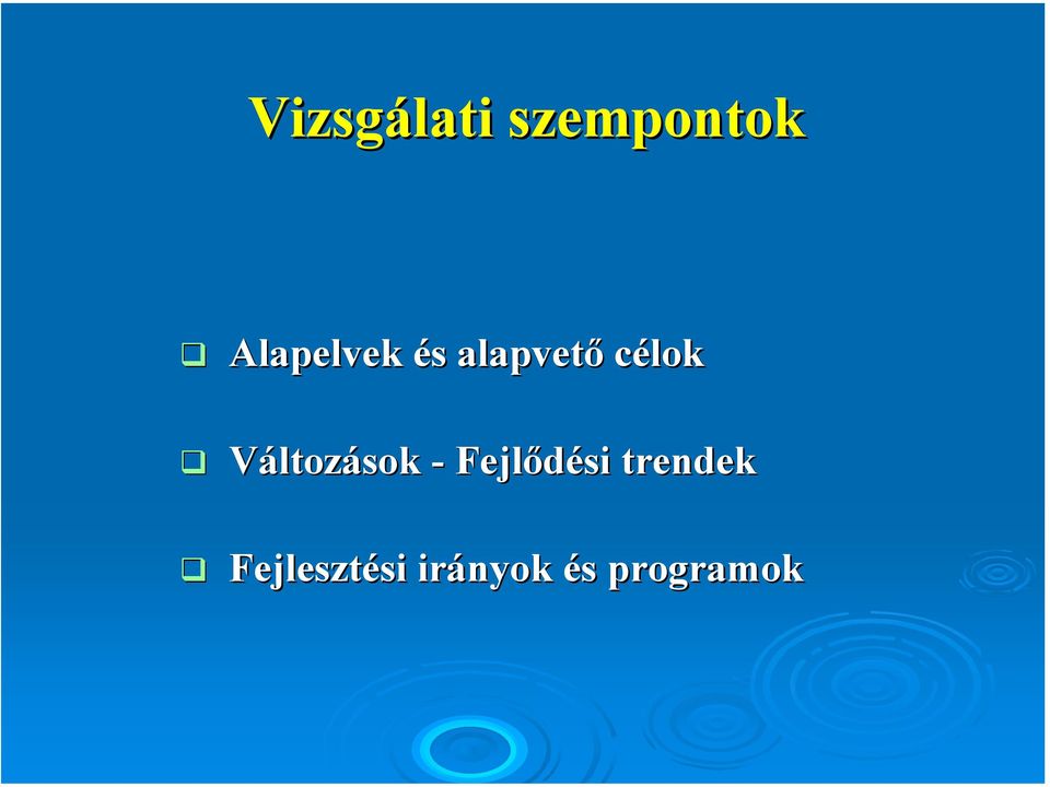 Változások - Fejlődési