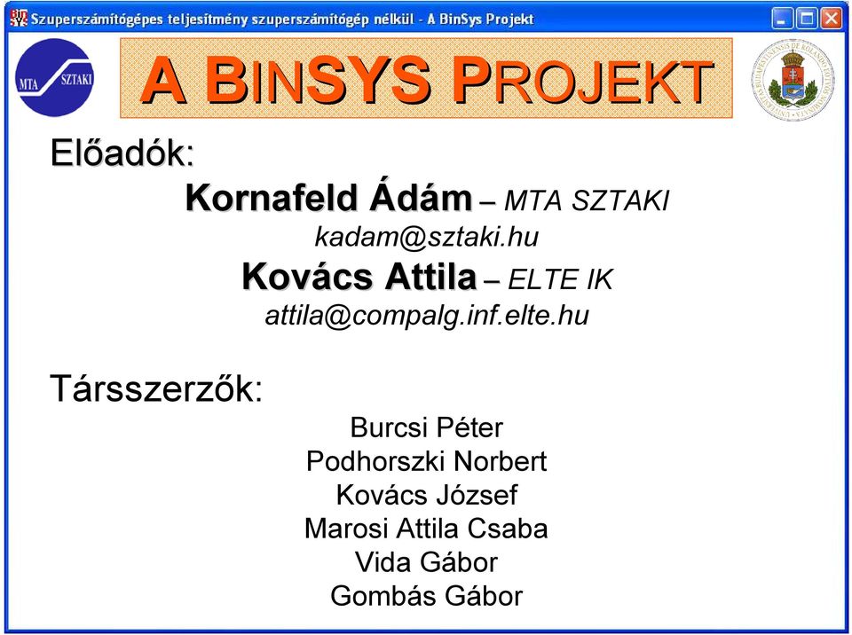 hu Kovács Attila ELTE IK attila@compalg.inf.elte.