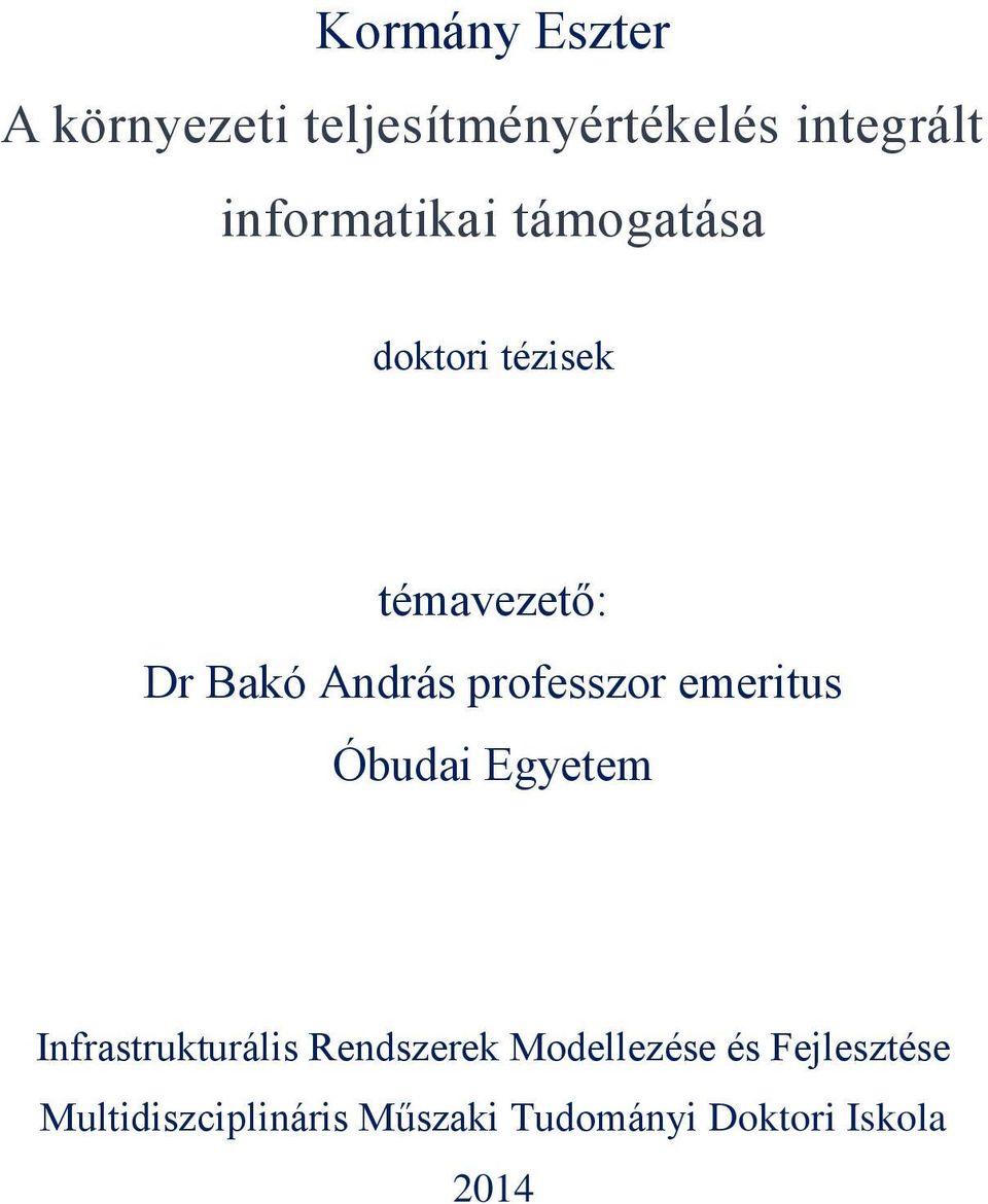 professzor emeritus Óbudai Egyetem Infrastrukturális Rendszerek